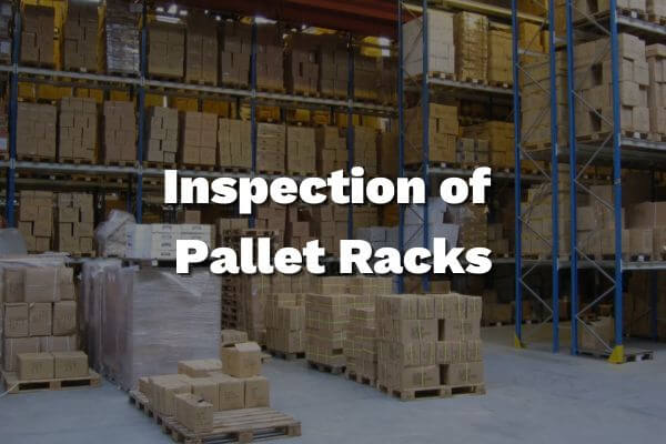 6 inspection of pallet racks