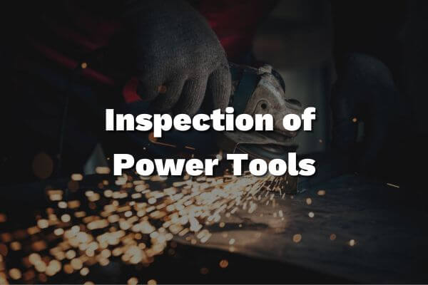8 inspection of power tools