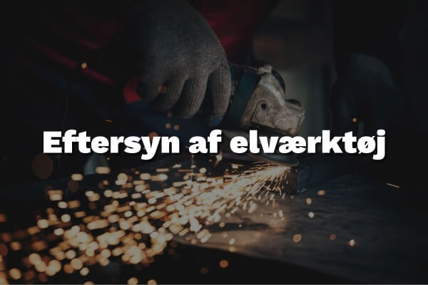 Eftersyn af elvaerktoj Fyns Kran Udstyr